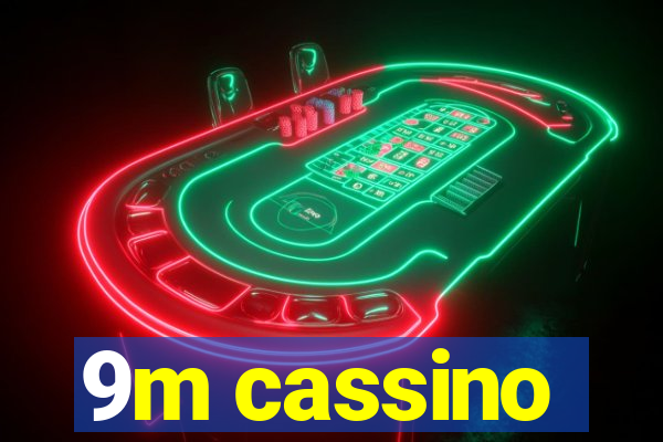9m cassino